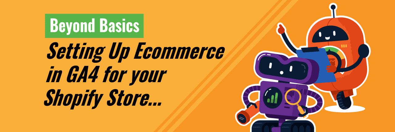 How to set up ecommerce in GA4 for your Shopify store